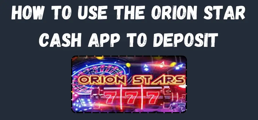 Orion Stars Cash App