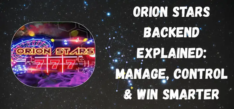 Orion Stars Backend
