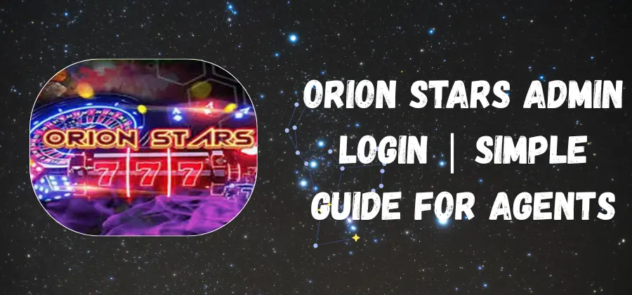 Orion Stars Admin Login